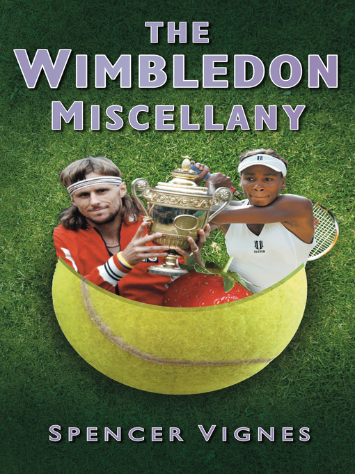 Title details for The Wimbledon Miscellany by Spencer Vignes - Available